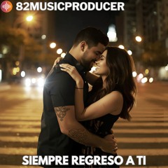 Siempre regreso a ti