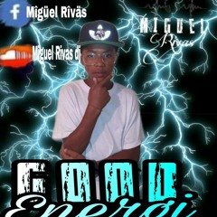 Good energí by Miguel Rivas dj ⚡🎧