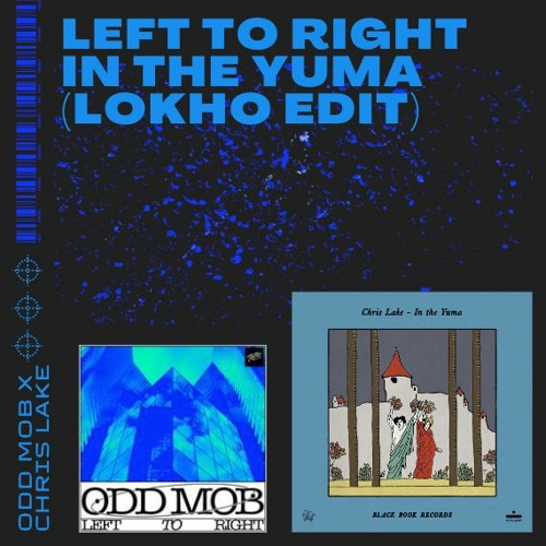 Left To Right In The Yuma (LoKho Edit)