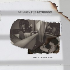 Sara Diamond & noto - Drugs In The Bathroom
