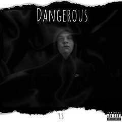 Y$ Dangerous