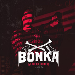 BONKA Presents: Lets Go Bonkas - Episode 079 (ft. MOJI)