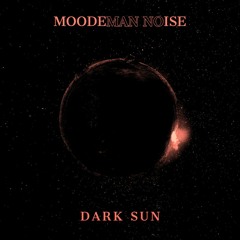 Dark Sun (FREE DOWNLOAD Not Mastered)