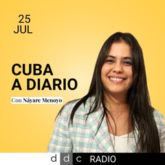 Cuba a Diario (25-07-2024): Llegan, otra vez, buques rusos y vuelta al juicio con CRF I