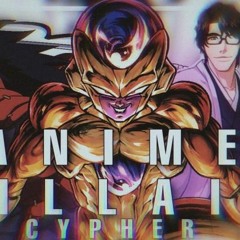 ANIME VILLAINS CYPHER FEAT. Code Rogue, Fr0sted, Eclypse & more