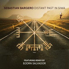 Sebastian Bargero - Distant Past in Siwa (Original Mix)
