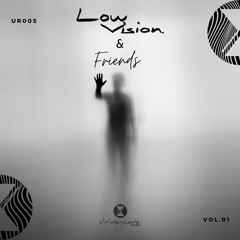 UR005 : Low Vision - Outrageous (Original Mix)