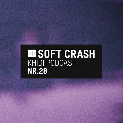 KHIDI Podcast NR.28: Soft Crash