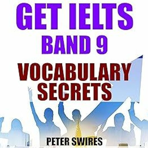 ielts band 9 vocabulary secrets topic vocabulary for ielts writing