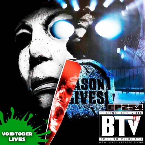 BTV Ep254 VOIDTOBER A Tale of Two Tommy's F13th Part6 (1986) & Halloween 666 Prod Cut (1995)