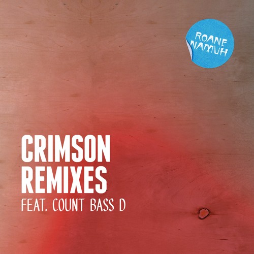 Roane Namuh - Crimson ft. Count Bass D (Inkswel Remix)