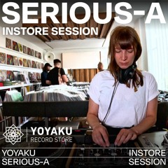 Yoyaku Instore Session - Serious A
