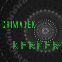 Chimatek - warmer...tba soon
