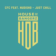 BFF224 CFC Feat. Nudisko - Just Chill (FREE DOWNLOAD)
