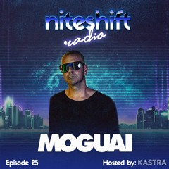 Niteshift Radio | NSR025 [Moguai Guest Mix]