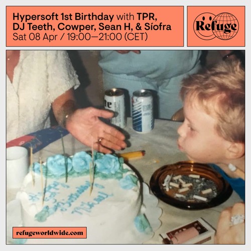 Hypersoft - TPR, DJ TEETH, Cowper, Sean H + Síofra - 08 Apr 2022