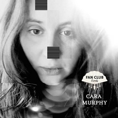 Fan Club Friends Episode 13 - Cara Murphy