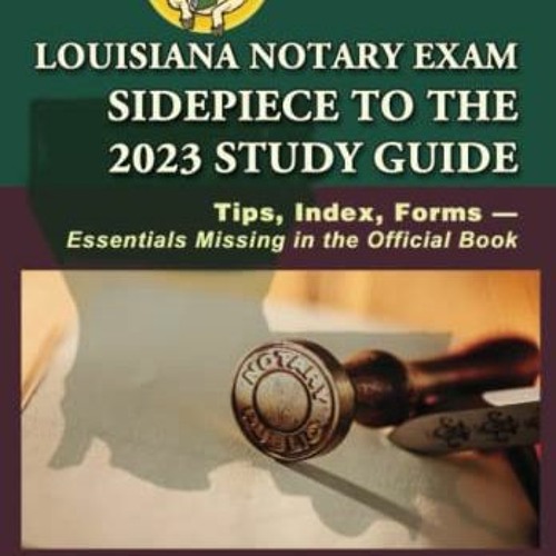 Stream +( Louisiana Notary Exam Sidepiece to the 2023 Study Guide, Tips