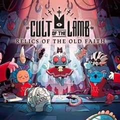Cult Of The Lamb: Relics Of The Old Faith OST  - Anchordeep Purged