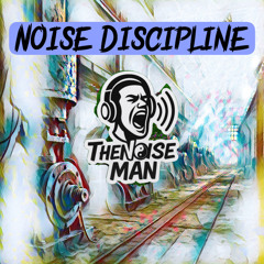 Noise Discipline