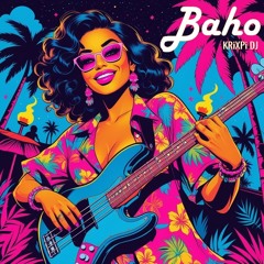 Baho - KRiXPi_DJ