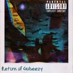 Return of Gobeezy