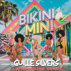 Bikini Mini (Guille Silves Latin House Remix)