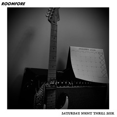 Roomfore - Saturday Night Thrill Seek.mp3