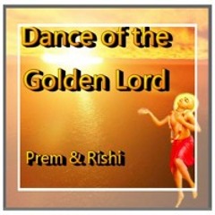 Dance Of The Golden Lord (Prem & Rishi)