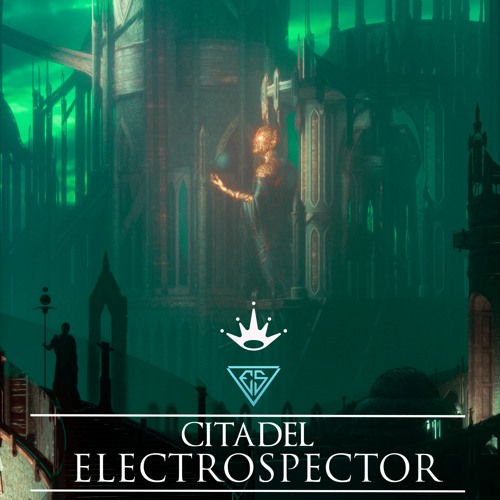 Electrospector - Citadel [King Step]