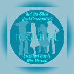 Rui Da Silva - Touch Me (Nia Mousai House Remix)