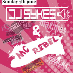 DJ SYKES MC REBEL REBELLION FM SUNDAY SESH
