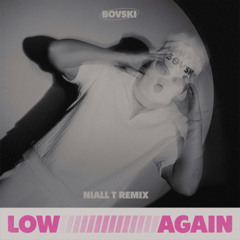Low Again (Niall T Remix)