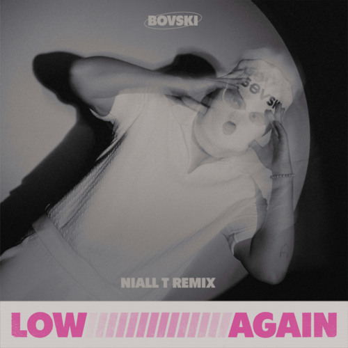 Low Again (Niall T Remix)