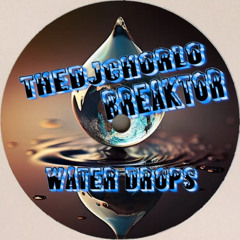 TheDjChorlo Breaktor - Water Drops (Original Mix) 2024