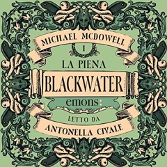 Audiolibro gratis 🎧 : La Piena (Blackwater 1), Di Michael McDowell
