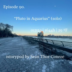 90. Pluto in Aquarius (solo)