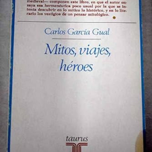 [View] EBOOK √ Mitos, viajes, héroes (Ensayistas) (Spanish Edition) by  Carlos Garci
