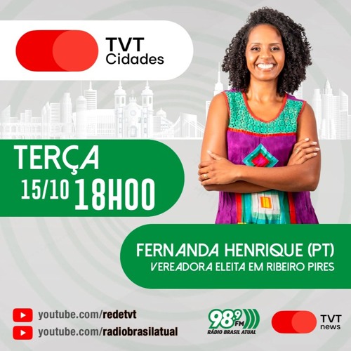 Stream TVT CIDADES, 15 de outubro de 2024 Fernanda Henrique by Rádio