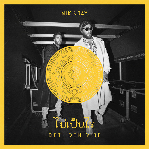 Stream Det' Den Vibe by Nik & Jay | for free on SoundCloud