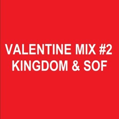 VALENTINE MIX #2 - DJ KINGDOM & SOF Féb 2020