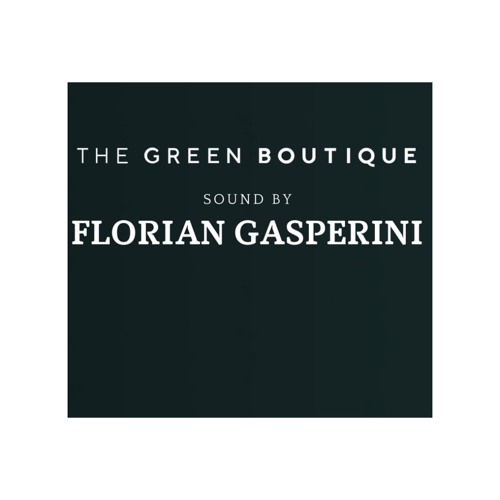 The Green Boutique Sound By Florian Gasperini - Vol 7