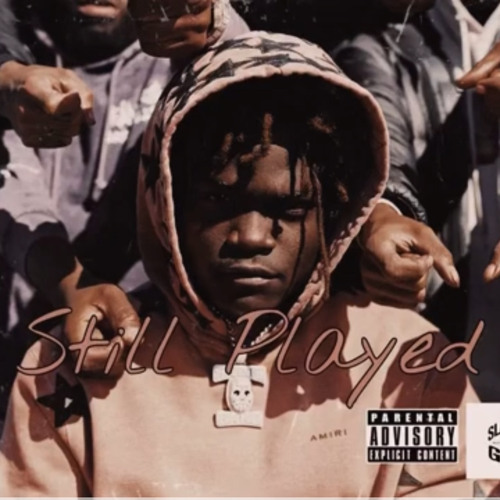 Still Played (prod. by TeezyOnTheBoards)