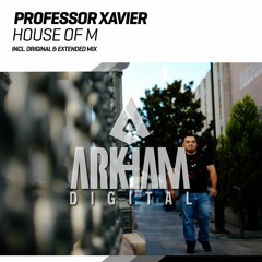 Professor Xavier - House Of M (Extended Mix)