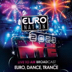 Euro Nation NEW YEARS 2023 LIVE TO AIR