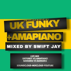 Uk Funky Vs Amapiano X Swift Jay