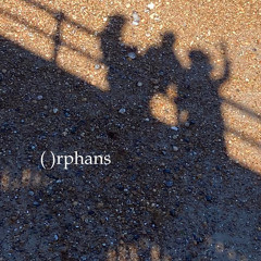 Orphans