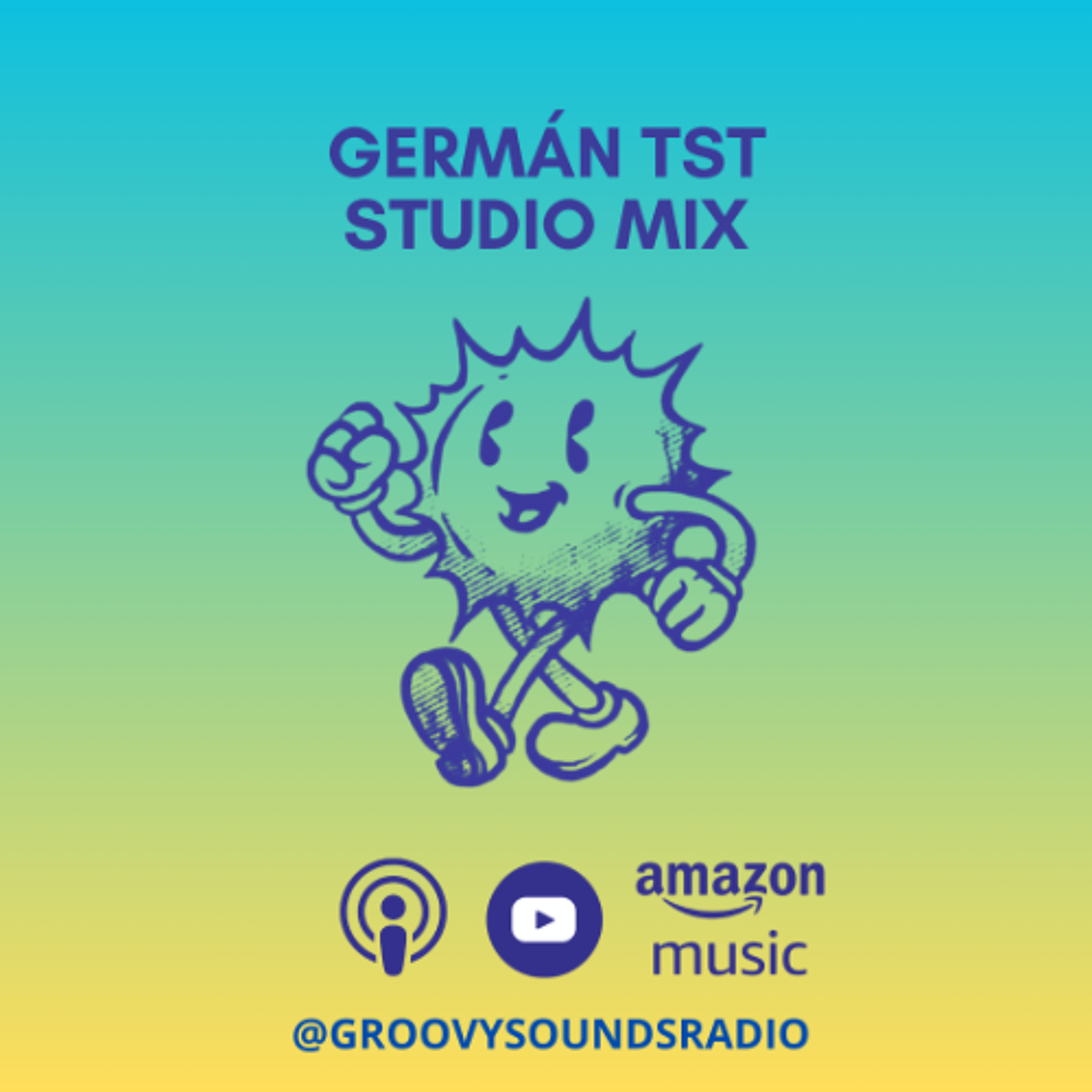 Groovy Sounds Radio #6 - Germán Tst Studio Mix episode artwork