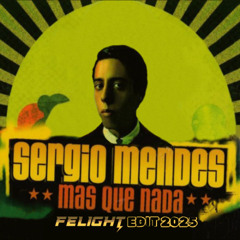 Mas Que Nada 2025 (FELIGHT EDIT) #FREE