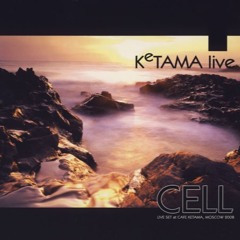 Ketama Live Vol.2 – Cell (2008)